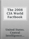 Cover image for The 2008 CIA World Factbook